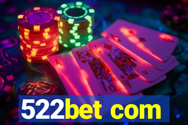 522bet com